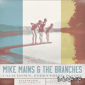  Mike Mains & The Branches  Calm Down (2014) 