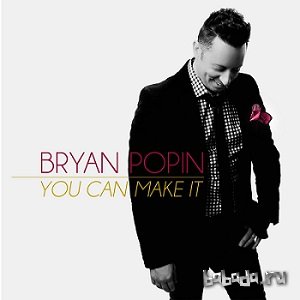  Bryan Popin - You Can Make It (2014) 