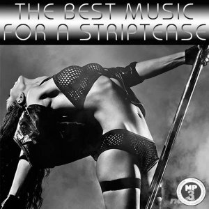  VA - The Best Music For A Striptease (2014) 