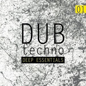  Dub Techno Vol.1 Deep Essentials (2013) 