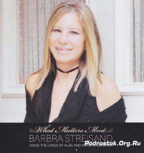  Barbra Streisand - What Matters Most (Deluxe Edition) (2011) 