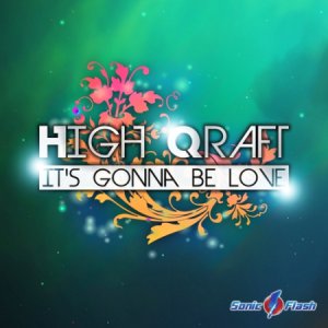  High Qraft - Its Gonna Be Love (2014) 