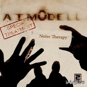  A.T.M&#246;dell - Noise Therapy (Special Treatment Edition) 2012 