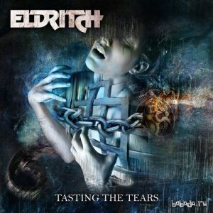  Eldritch - Tasting the Tears (2014) 