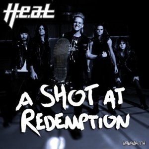  H.E.A. T- A Shot At Redemption (2014) 