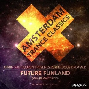  Armin van Buuren pres. Perpetuous Dreamer - Future Funland (Remastering 2014) 