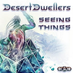  Desert Dwellers - Seeing Things (2014) 