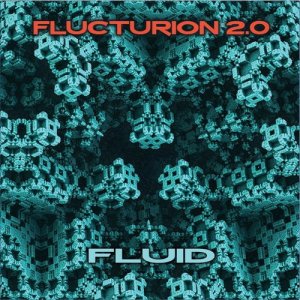  Flucturion 2.0 - Fluid (2014) 