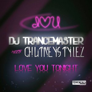  Dj Trancemaster Meets Chutneystylez - Love You Tonight (2014) 