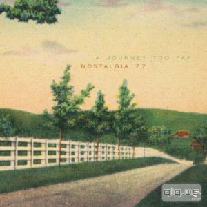  Nostalgia 77 -  Journey Too Far (2014) 