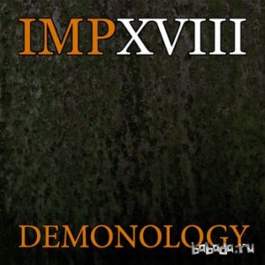  IMPXVIII - Demonology (2014) 