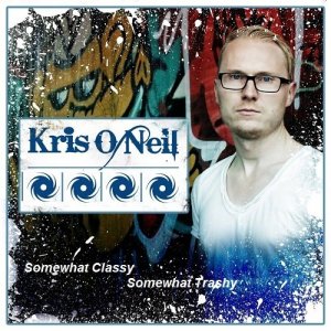  Kris O'Neil - Somewhat Classy Somewhat Trashy 101 (2014-02-18) 
