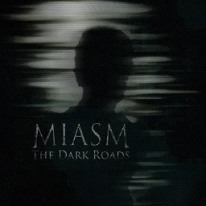  Miasm - The Dark Roads (2014) 