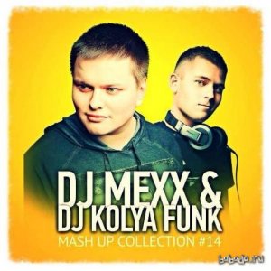  DJ MEXX & DJ KOLYA FUNK - Mash Up Collection 14 (2014) 