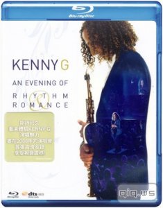  Kenny G: An Evening of Rhythm Romance (2009/BDRip/1.45 Gb/BDRip-AVC/3.13 Gb) 