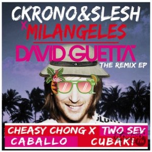  Ckrono & Slesh x Milangeles - David Guetta EP (2014) 