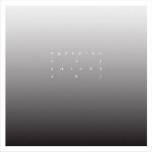  Kangding Ray - Solens Arc (2014) 