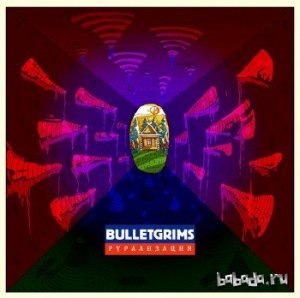  Bulletgrims ( , Dendy) -  (2014) 