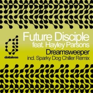  Future Disciple feat. Hayley Parsons - Dreamsweeper 