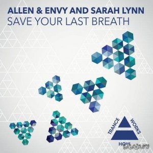  Allen & Envy With Sarah Lynn - Save Your Last Breath 