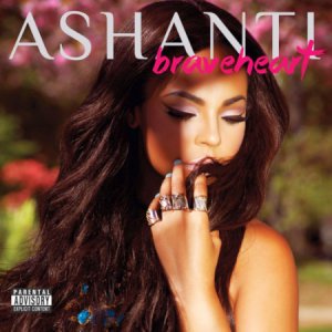  Ashanti - Braveheart (2014) 