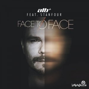  ATB feat. Stanfour - Face To Face 