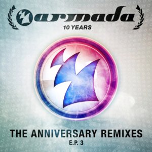  10 Years Armada (The Anniversary Remixes) EP 3 (2014) 