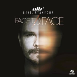  ATB feat. Stanfour - Face to Face (Atb's Anthem Version) 2014 