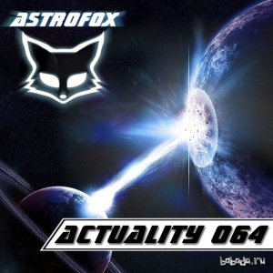  Astrofox - Actuality 064 (2014) 