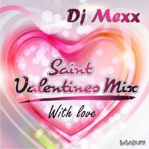  DJ MEXX - Saint Valentines Mix (With Love) 2014 