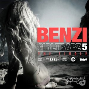  Benzi - Girl Trapz 5 The Finale (25.02.2014) 