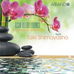  Abando - Eurasia Spirit - Asia Relax Edition (2014) 