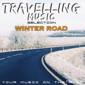  VA - Travelling Music Selection: Winter Road (Your Music On the Road)(2014) 