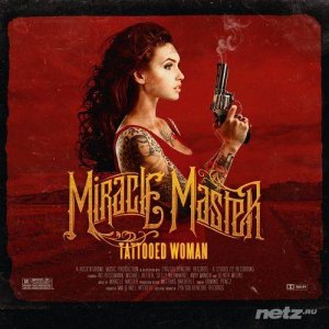  Miracle Master - Tattooed Woman (2014) 