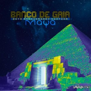  Banco De Gaia - Maya (20th Anniversary Edition) (2014) 