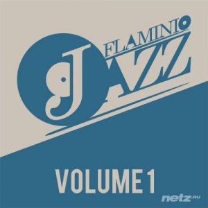 VA - Flaminio Jazz, Vol. 1 (Jazz, Nu-jazz, Acid Jazz)(2013) 