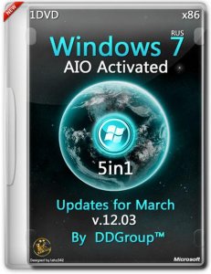  Windows 7 SP1 x86 5in1 AIO Activated Updates for March v.12.03 by DDGroup 6.1.7601 / v.12.03 (RUS/2014) 