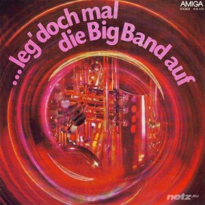  Orchester Gunter Gollasch & Gerd Michaelis-Chor - … Leg’ Doch Mal Die Big Band Auf (1976) 