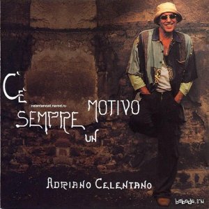 Adriano Celentano - Ce Sempre Un Motivo (2005) Hi-Res Audio+Video DVD 