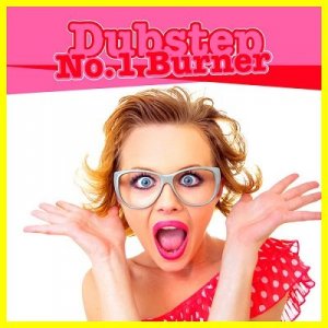  Dubstep No.1 Burner (2014) 