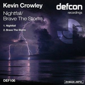  Kevin Crowley - Nightfall / Brave The Storm 