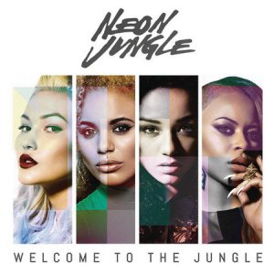  Neon Jungle - Welcome to the Jungle (Deluxe Edition) (2014) 