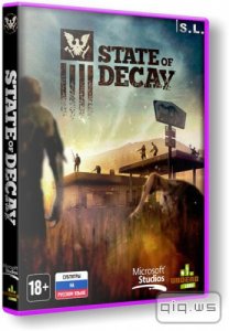   State of Decay v.14.6.23.5340 [Update 27(17) + 2 DLC] (2013/RUS/ENG/RePack by SeregA-Lus) 