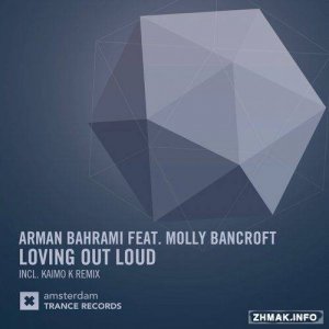  Arman Bahrami feat. Molly Bancroft - Loving Out Loud 