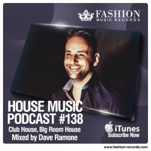  Fashion Music Records - House Music Podcast 138 (Dave Ramone Mix) (2014) 