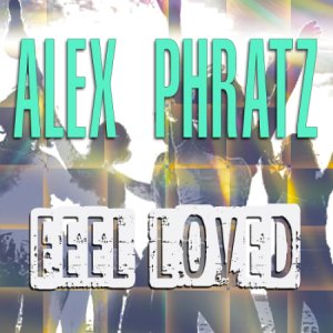  Alex Phratz - Feel Loved (2014) 