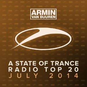  A State of Trance: Radio Top 20 (July 2014) 