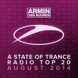  A State of Trance Radio Top 20 August 2014 (2014) 