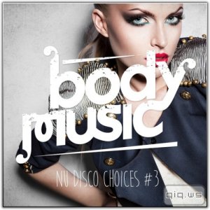  Body Music Nu Disco Choices Vol.3 (2014) MP3 
