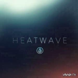  Braeden Bailey - Heatwave EP (2014) 